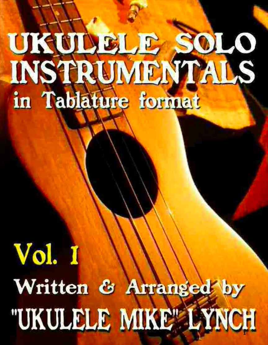 Ukulele Solo Instrumentals in Tablature Format Vol. 1